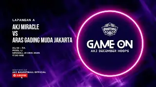 DAY 8 | AKJ MIRACLE VS ARAS GADING MUDA JAKARTA | KU 14 PA | COURT A