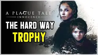 A Plague Tale Innocence - The Hard Way Trophy / Achievement Guide