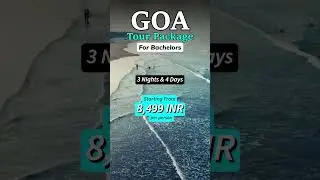 🍻 Goa Tour Package for Bachelors | Goa Beach Party Trip | Goa Budget Tour Package | Starting 8,499