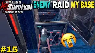 ENEMY OFFLINE RAID MY BASE 😭 | LAST DAY RULES SURVIVAL GAMEPLAY #15