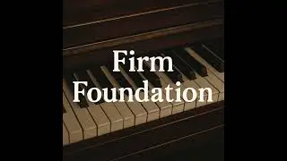 Firm Foundation | Key of F#/Gb | Piano Chords