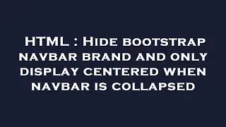 HTML : Hide bootstrap navbar brand and only display centered when navbar is collapsed