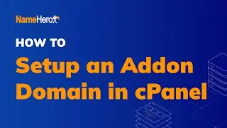 How To Setup An Addon Domain In cPanel