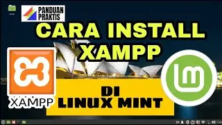 PANDUAN PRAKTIS CARA INSTALL XAMPP DI LINUX MINT #tutorial #cara #linuxmint #xampp