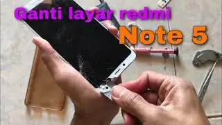 Xiaomi redmi note 5 cara ganti lcd touchscreen | how to change screen xiaomi redmi note 5
