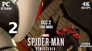 Marvel's Spider-Man Remastered DLC 2: Turf Wars | Part 2 | 4K 60FPS