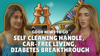 Self-Cleaning Handle, Diabetes Breakthrough, Car-Free Desert Living | Episode 013: Good News To Go