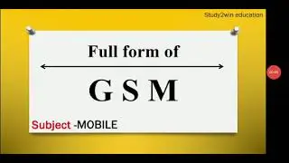 GSM ka full form | Full form of GSM in English  | Subject - MOBILE
