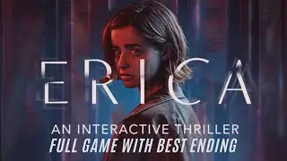 Erica | full game with 'best ending'