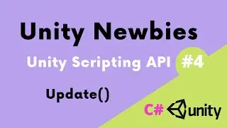 Unity Scripting API #4: Update() ☑️
