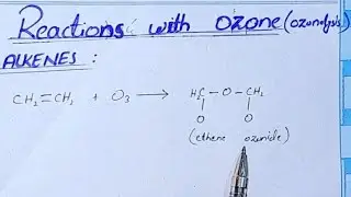 reactions of alkenes and alkynes with ozone//organic chemistry
