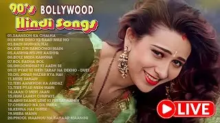 🔴LIVE: Saanson Ka Chalna - 90's के सदाबहार गाने 💘 90's Bollywood Hindi Songs ❤️ पुराने गाने