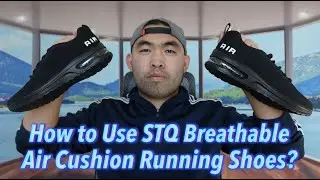 How to Use STQ Breathable Air Cushion Running Shoes?