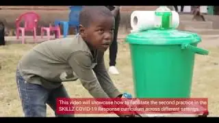 Grassroot Soccer SKILLZ COVID 19 RESPONSE Practice 2 Wash Your Hands