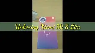 Unboxing Xiomi Mi 8 Lite #Unboxing Hp Cakep