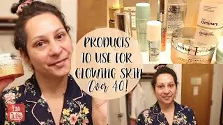 PRODUCTS To Use For GLOWING SKIN OVER 40 | BEST SKINCARE Routine For ANTI-AGING!