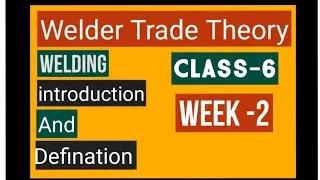Week-2 | Class-6 | Welder Trade theory #iti #cits #drdo #railway #isro #nmdc #bhel