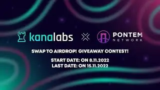 Kana Labs x Pontem Network: Swap To Airdrop Giveaway Contest!