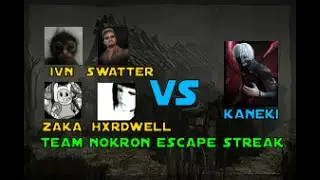TEAM NOKRON ESCAPE STREAK (ZAKA, IVN, HXRDWELL, SWATTER) VS KANEKI (2)