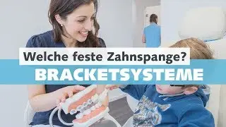 Feste Zahnspange / Bracketsysteme beim  Kieferorthopäden - Welche Arten und Vorteile gibt es?