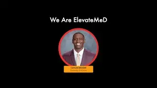 We Are ElevateMeD: Meet Caylan
