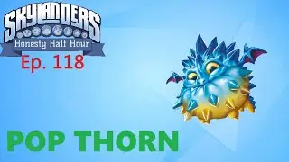 POP THORN | Skylander Honesty Half Hour w/Crash - Ep. 118