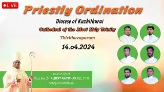 Priestly Ordination | Diocese of Kuzhithurai | Cathedral of the Most Holy Trinity | 14.04.2024