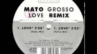Mato Grosso - Love (Remix) (Fuzzy Mix)