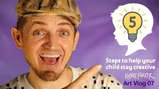 5 Steps to Help Your Child Stay Creative | Art Vlog 8