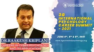 Dr Raakesh Kriplani | CAREERSIN CYBER PSYCHOLOHY AND ITS APPLICATION | 3G School of Psychology