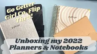 2022 Planners Unboxing & Flip Thru || Go Getter Girl || Monthly, Weekly, Daily Planner & Notebooks