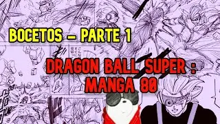 BOCETOS MANGA 80 DRAGON BALL SUPER