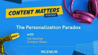 Content Matters Podcast: The Personalization Paradox with Val Swisher