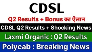 CDSL share latest news 🚨 Q2 RESULTS + BONUS 🚨 LAXMI ORGANIC latest news &bull; POLYCAB share latest news