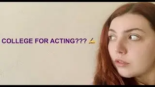 Should You Get Your Degree in Acting?