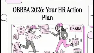 OBBBA 2026: HR Compliance Action Plan