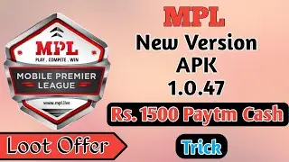 MPL 1.0.47 New Version Apk Tricks! MPL Unlimited Tricks! Rs.1500 Paytm Cash Tricks