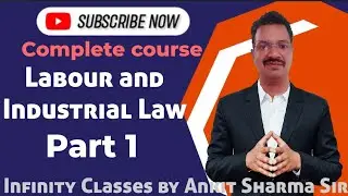 श्रम एवं औद्योगिक विधि Labour & Industrial Law Infinity Classes By Ankit Sharma Sir Part 1