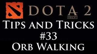 Dota 2: Tips and Tricks #33 - Orb Walking