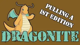 Pulling a 1st Edition Dragonite!