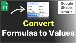 How to Convert Formula to Values in Google Sheets