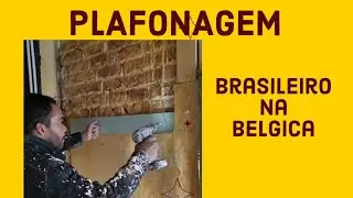 BRUXELAS - PLAFONAGEM - VÍDEO COMPLETO 😛