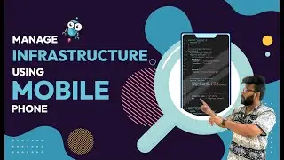 Build scalable infrastructure using your mobile phone