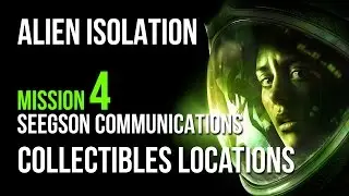 Alien Isolation Mission 4 Collectibles Locations (All Archive Logs, All ID Tags, All Nostromo Logs)