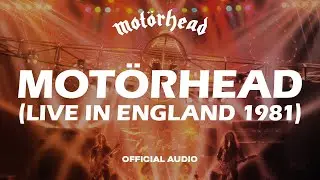 Mot&ouml;rhead - Mot&ouml;rhead Live In England 1981 (Official Audio)