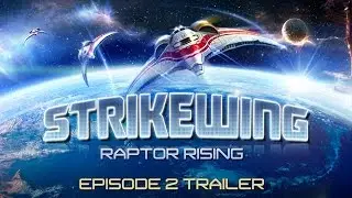 Strike Wing Episode 2 Trailer
