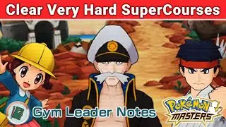 Very Hard Supercourses & Gym Notes Guide - Pok&eacute;mon Masters
