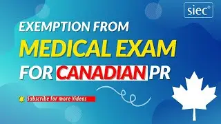 Exemption from Medical Exam for Canadian PR