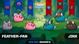 FEATHER-FAN vs JINX | SEASON 8 | AXIE INFINITY ORIGINS