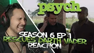 Psych FIRST TIME Reaction | Season 6 Episode 1 | Shawn Rescues Darth Vader